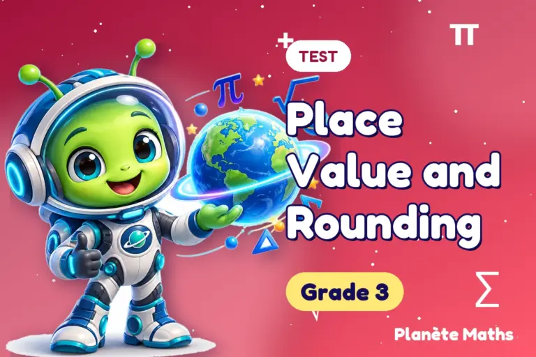 Math tests Grade 3 : Place Value and Rounding — Zyro the alien explorer of Planète Maths