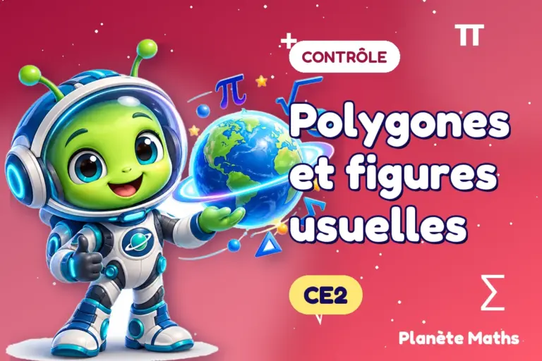 Contrôles de maths en CE2 : Polygones et figures usuelles — Zyro, l’explorateur de Planète Maths
