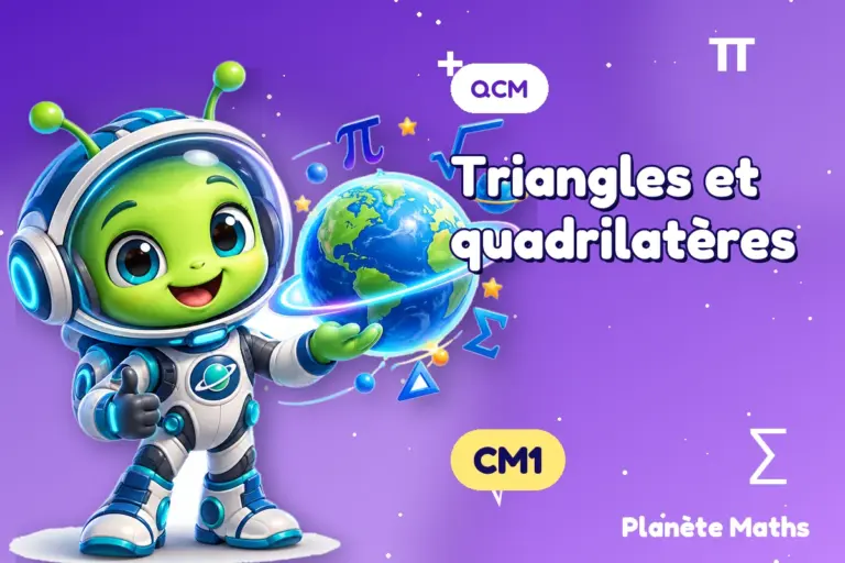QCM de maths en CM1 : Triangles et quadrilatères — Zyro, l’explorateur de Planète Maths
