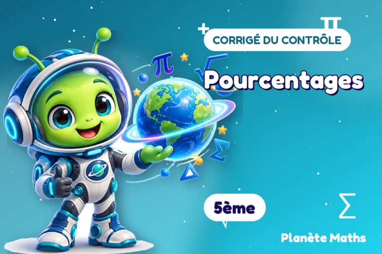 Corrigés de contrôles de maths en 5ème : Pourcentages — Zyro, l’explorateur de Planète Maths