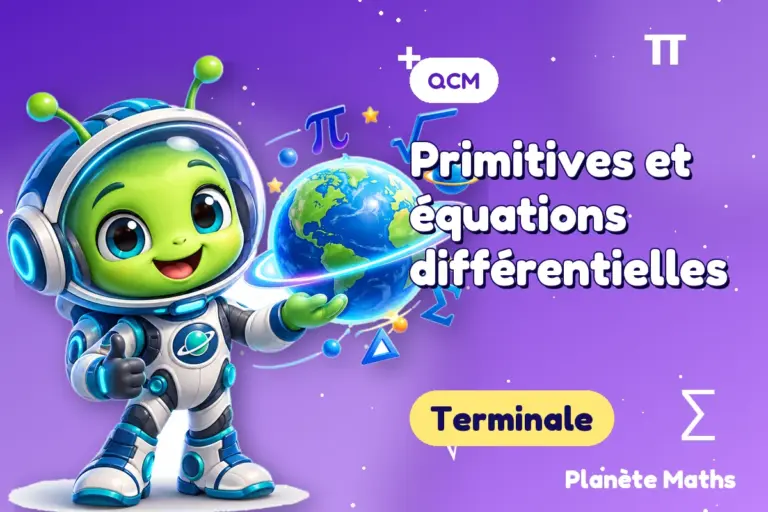 QCM de maths en Terminale : Primitives et équations différentielles — Zyro, l’explorateur de Planète Maths