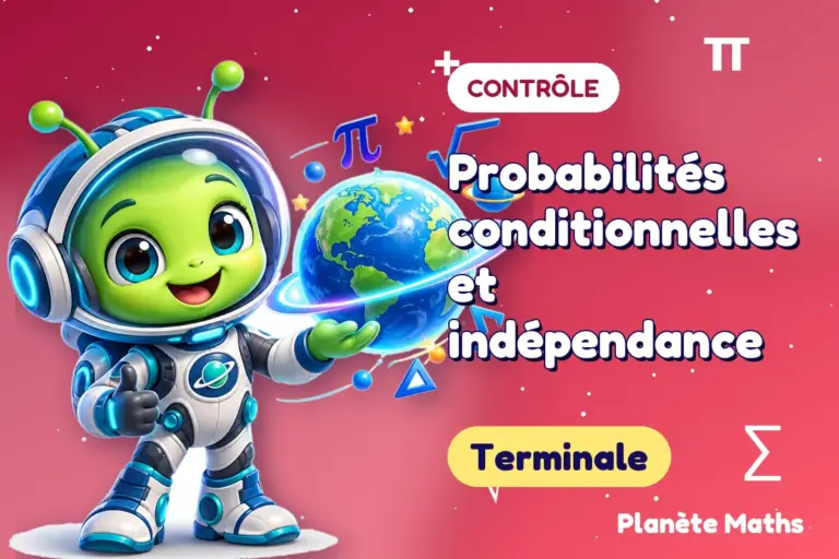 Contrôles de maths en Terminale : Probabilités conditionnelles et indépendance — Zyro, l’explorateur de Planète Maths