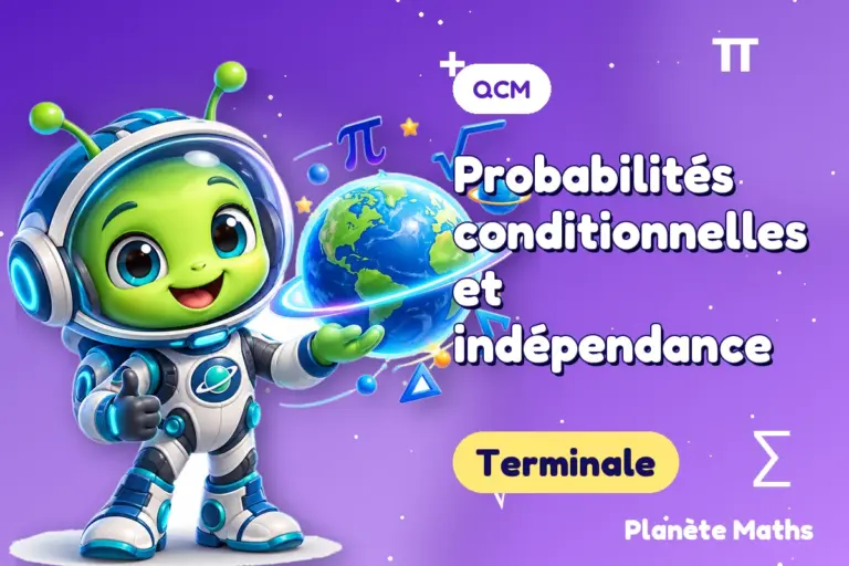 QCM de maths en Terminale : Probabilités conditionnelles et indépendance — Zyro, l’explorateur de Planète Maths