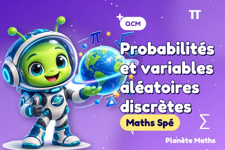 QCM de maths en Maths Spé : Probabilités et variables aléatoires discrètes — Zyro, l’explorateur de Planète Maths