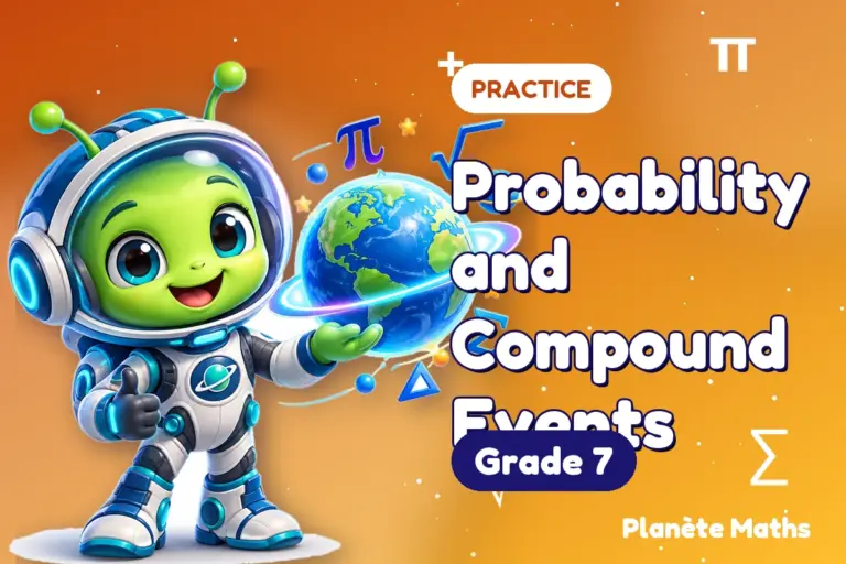 Math practice Grade 7 : Probability and Compound Events — Zyro the alien explorer of Planète Maths