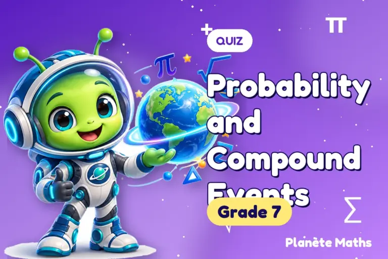 Math quizzes Grade 7 : Probability and Compound Events — Zyro the alien explorer of Planète Maths