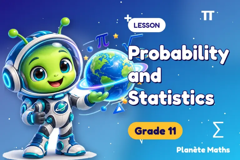 Math lessons Grade 11 : Probability and Statistics — Zyro the alien explorer of Planète Maths