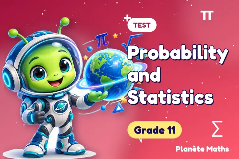 Math tests Grade 11 : Probability and Statistics — Zyro the alien explorer of Planète Maths