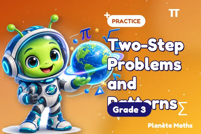 Math practice Grade 3 : Two-Step Problems and Patterns — Zyro the alien explorer of Planète Maths