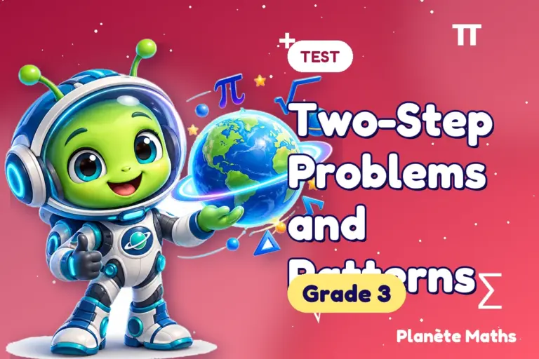 Math tests Grade 3 : Two-Step Problems and Patterns — Zyro the alien explorer of Planète Maths