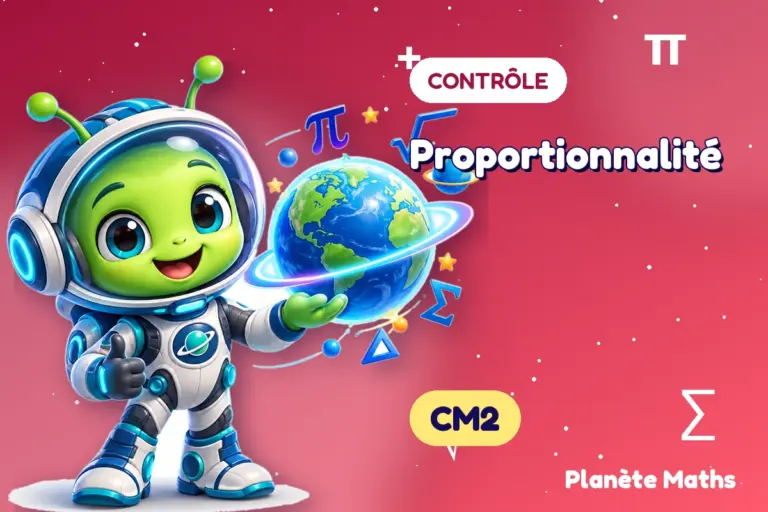 Contrôles de maths en CM2 : Proportionnalité — Zyro, l’explorateur de Planète Maths