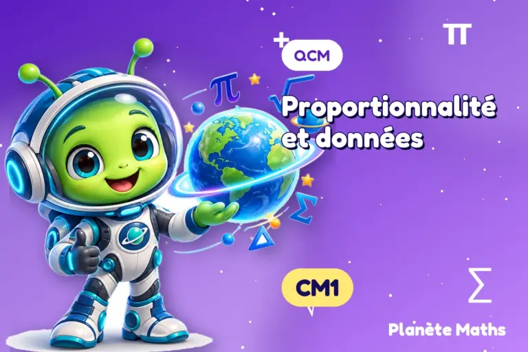 QCM de maths en CM1 : Proportionnalité et données — Zyro, l’explorateur de Planète Maths