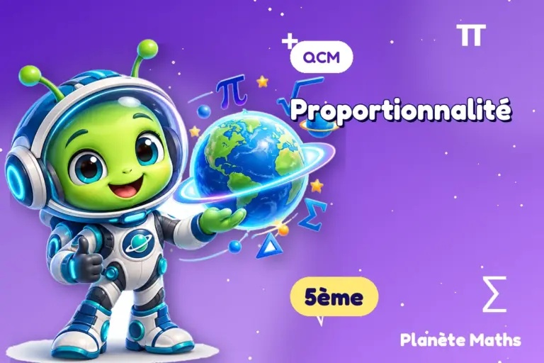 QCM de maths en 5ème : Proportionnalité — Zyro, l’explorateur de Planète Maths