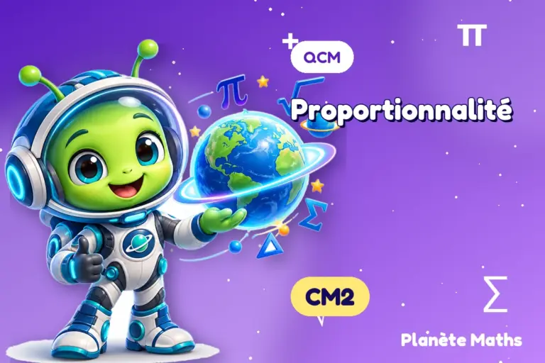 QCM de maths en CM2 : Proportionnalité — Zyro, l’explorateur de Planète Maths