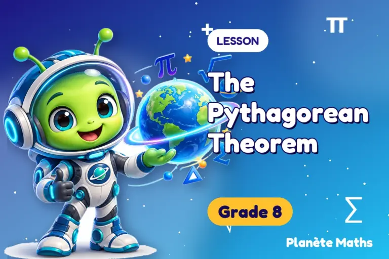 Math lessons Grade 8 : The Pythagorean Theorem — Zyro the alien explorer of Planète Maths