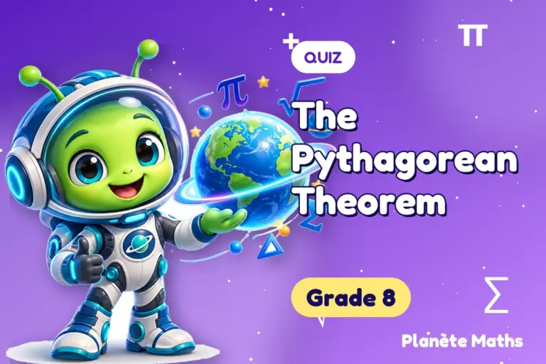 Math quizzes Grade 8 : The Pythagorean Theorem — Zyro the alien explorer of Planète Maths