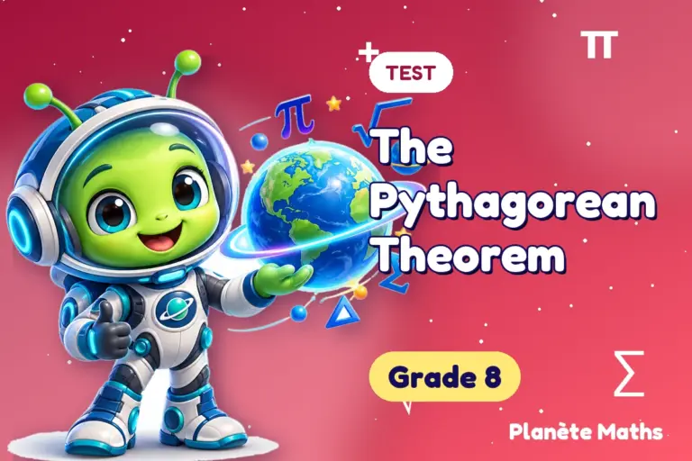 Math tests Grade 8 : The Pythagorean Theorem — Zyro the alien explorer of Planète Maths