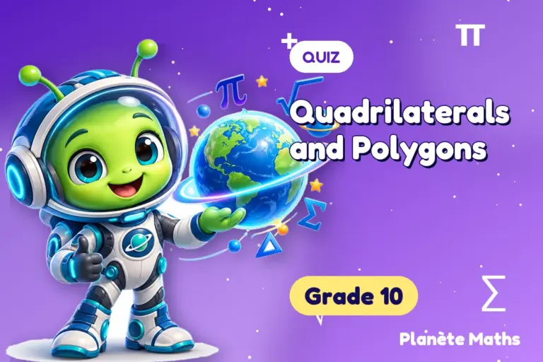 Math quizzes Grade 10 : Quadrilaterals and Polygons — Zyro the alien explorer of Planète Maths