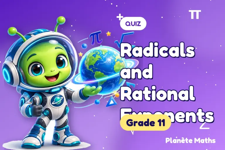 Math quizzes Grade 11 : Radicals and Rational Exponents — Zyro the alien explorer of Planète Maths