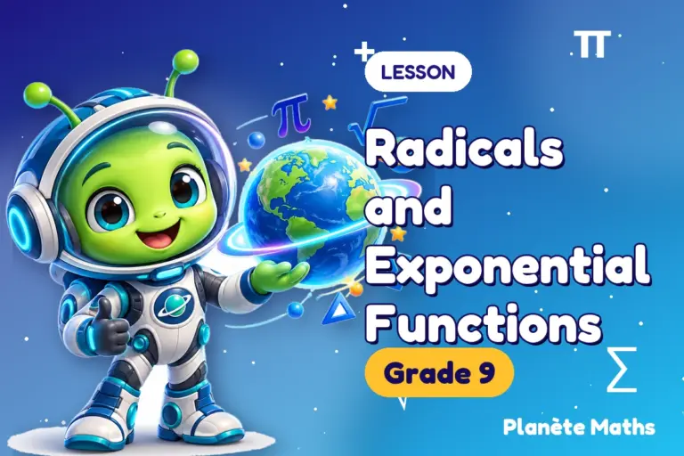 Math lessons Grade 9 : Radicals and Exponential Functions — Zyro the alien explorer of Planète Maths
