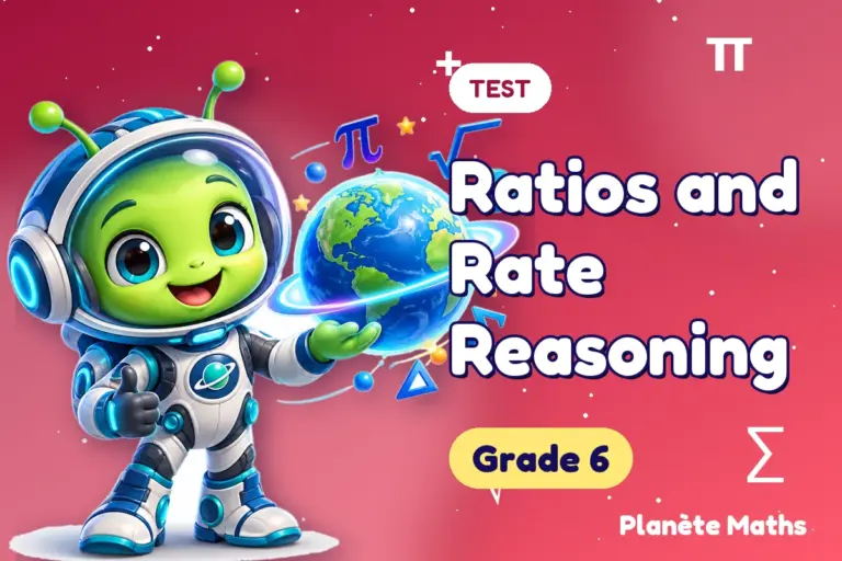 Math tests Grade 6 : Ratios and Rate Reasoning — Zyro the alien explorer of Planète Maths
