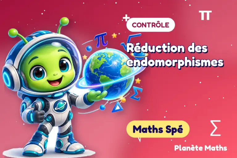 Contrôles de maths en Maths Spé : Réduction des endomorphismes — Zyro, l’explorateur de Planète Maths