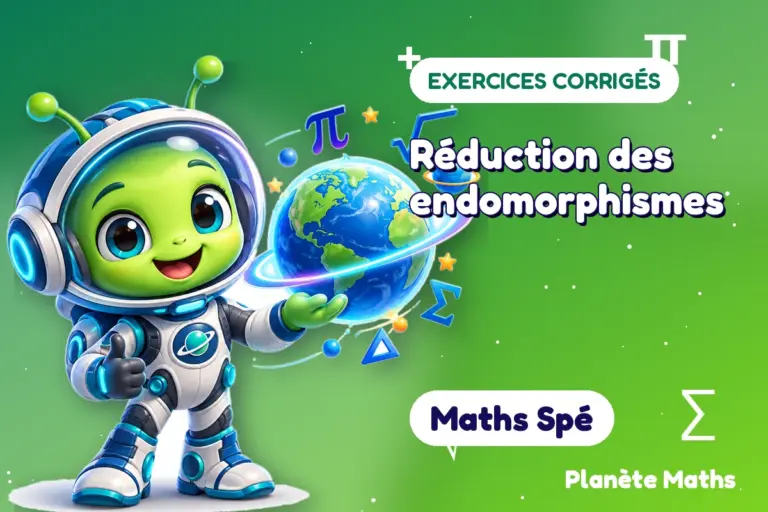 Exercices corrigés de maths en Maths Spé : Réduction des endomorphismes — Zyro, l’explorateur de Planète Maths
