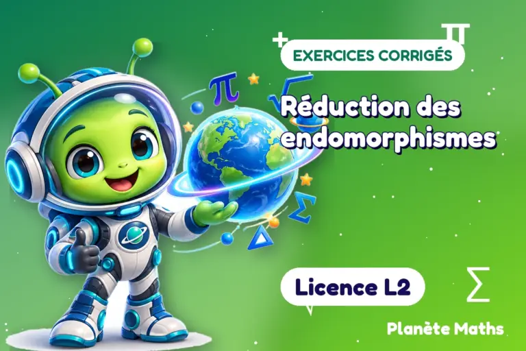 Exercices corrigés de maths en Licence L2 : Réduction des endomorphismes — Zyro, l’explorateur de Planète Maths