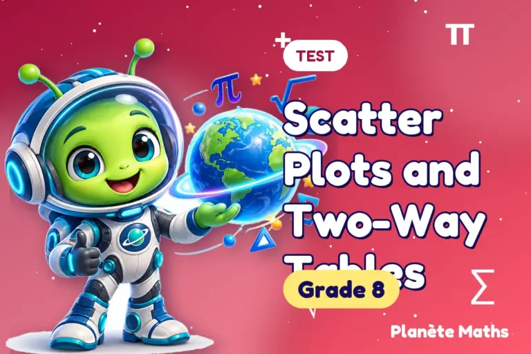 Math tests Grade 8 : Scatter Plots and Two-Way Tables — Zyro the alien explorer of Planète Maths
