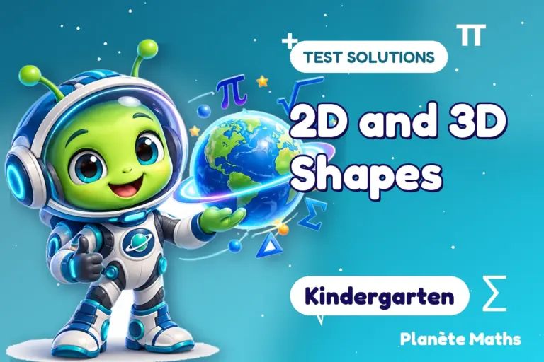 Test solutions Kindergarten : 2D and 3D Shapes — Zyro the alien explorer of Planète Maths