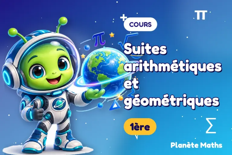 Cours de maths en 1ère : Suites arithmétiques et géométriques — Zyro, l’explorateur de Planète Maths