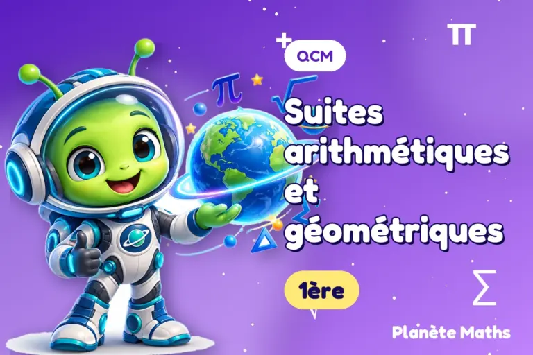 QCM de maths en 1ère : Suites arithmétiques et géométriques — Zyro, l’explorateur de Planète Maths