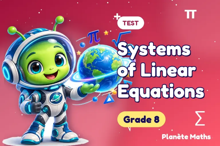 Math tests Grade 8 : Systems of Linear Equations — Zyro the alien explorer of Planète Maths