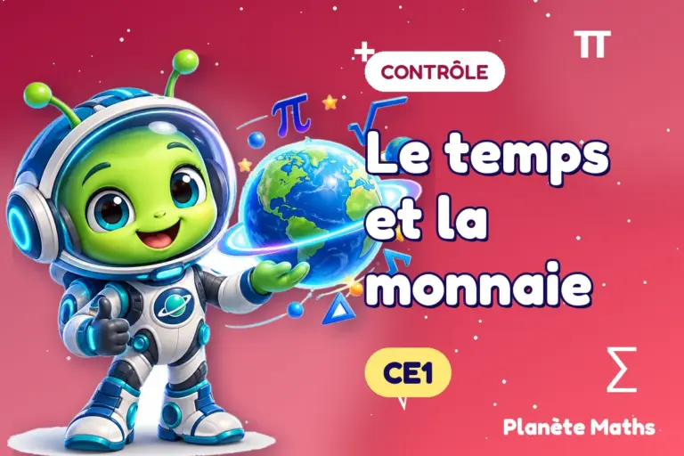 Contrôles de maths en CE1 : Le temps et la monnaie — Zyro, l’explorateur de Planète Maths