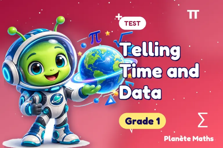Math tests Grade 1 : Telling Time and Data — Zyro the alien explorer of Planète Maths