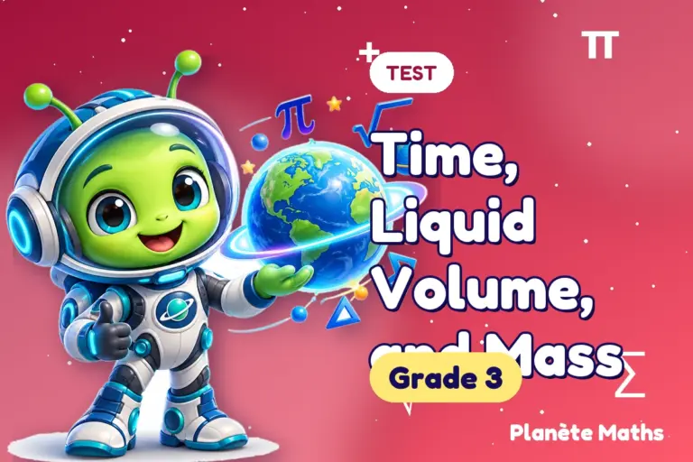Math tests Grade 3 : Time, Liquid Volume, and Mass — Zyro the alien explorer of Planète Maths