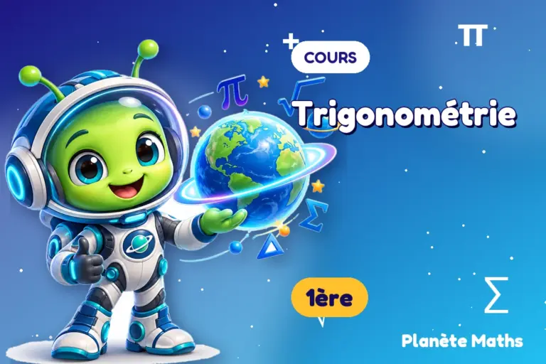 Cours de maths en 1ère : Trigonométrie — Zyro, l’explorateur de Planète Maths