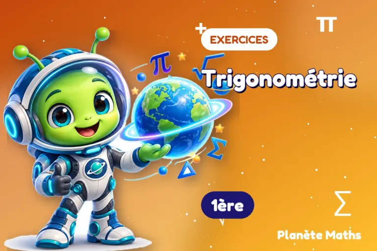 Exercices de maths en 1ère : Trigonométrie — Zyro, l’explorateur de Planète Maths