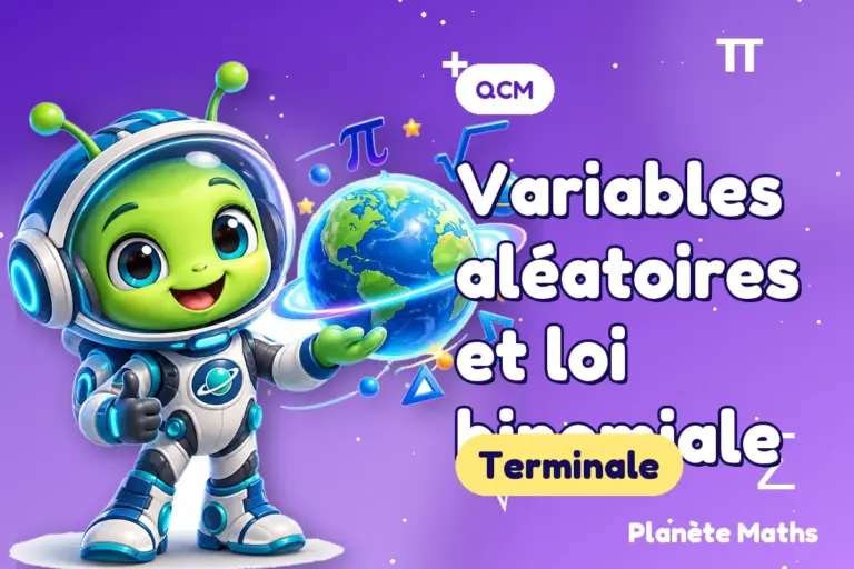 QCM de maths en Terminale : Variables aléatoires et loi binomiale — Zyro, l’explorateur de Planète Maths