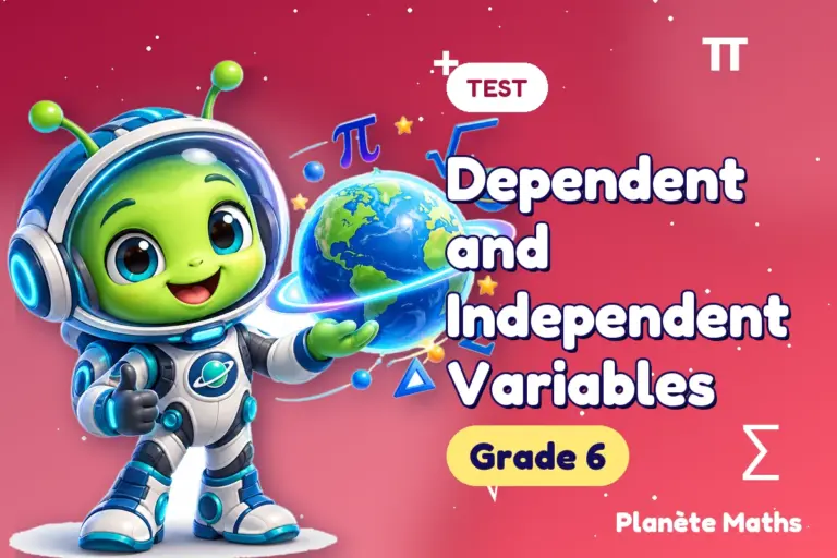 Math tests Grade 6 : Dependent and Independent Variables — Zyro the alien explorer of Planète Maths