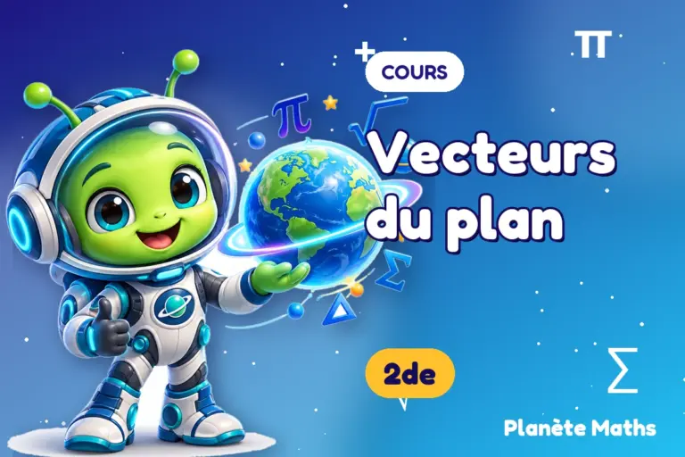 Cours de maths en 2de : Vecteurs du plan — Zyro, l’explorateur de Planète Maths