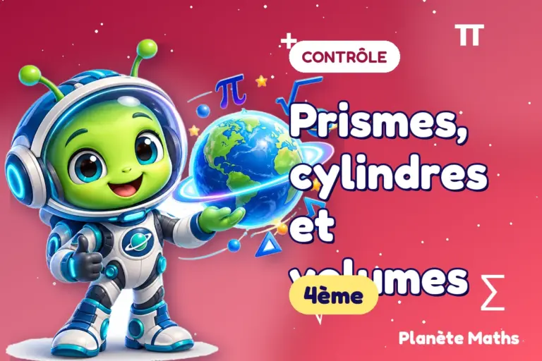 Contrôles de maths en 4ème : Prismes, cylindres et volumes — Zyro, l’explorateur de Planète Maths