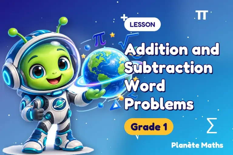 Math lessons Grade 1 : Addition and Subtraction Word Problems — Zyro the alien explorer of Planète Maths