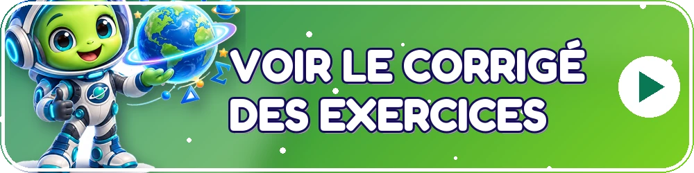 Voir le corrigé des exercices